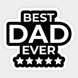 Best Dad Ever - Fathers Sticker